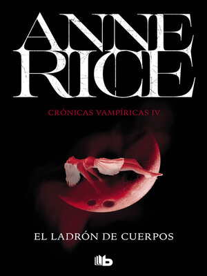 cover image of El ladrón de cuerpos (Crónicas Vampíricas 4)